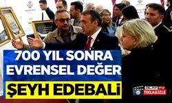ŞEYH EDEBALİ, VEFATININ 700'ÜNCÜ YILINDA ANILIYOR