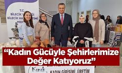 KADIN GÜCÜYLE TARİH YAŞATILACAK