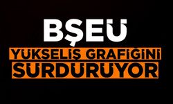 BŞEÜ, ULUSLARARASI SIRALAMADA ÖNEMLİ YÜKSELİŞ GÖSTERDİ