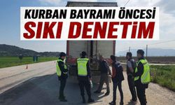 KURBAN BAYRAMI ÖNCESİ HAYVAN SEVKİYATINA SIKI DENETİM