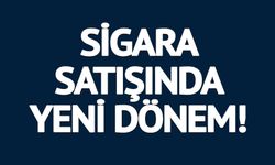 SİGARA SATIŞINDA YENİ DÖNEM