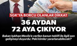 SGK'YA BORCU OLANLAR DİKKAT