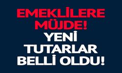 EMEKLİLERE MÜJDE YENİ TUTARLAR BELLİ OLDU