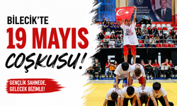 BİLECİK'TE 19 MAYIS COŞKUSU