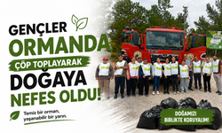 GENÇLER ORMANDA ÇÖP TOPLAYARAK DOĞAYA NEFES OLDU