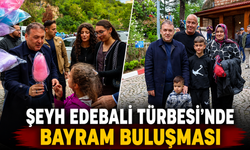 ŞEYH EDEBALİ TÜRBESİ'NDE BAYRAM BULUŞMASI