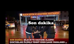 BİLECİK’TE HASTANE ALARMI: DOKTORLARI ÖLÜMLE TEHDİT EDEN ŞAHIS YAKALANDI!