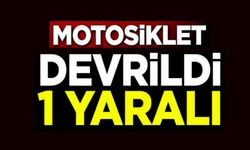 KONTROLDEN ÇIKAN MOTOSİKLET DEVRİLİRKEN, SÜRÜCÜSÜ YARALANDI