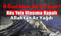 KAR YAĞIŞI NEDENİYLE KÖY YOLU KAPANDI