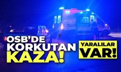OSB KAVŞAĞINDA KORKUTAN KAZA: 3 YARALI