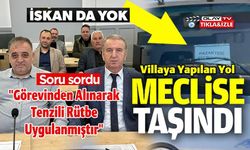 GENEL SEKRETER YARDIMCISININ KENDİ VİLLASINA YOL YAPTIRMASI MECLİS GÜNDEMİNE TAŞINDI