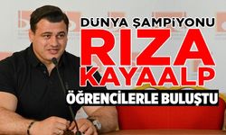 DÜNYA ŞAMPİYONU RIZA KAYAALP, BİLECİK'TE ÖĞRENCİLERLE BULUŞTU