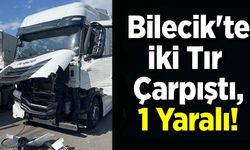 İKİ TIR ÇARPIŞTI: 1 YARALI
