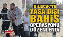 BİLECİK'TE YASA DIŞI BAHİS OPERASYONU