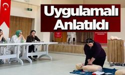 İLK YARDIM UYGULAMALARI ANLATILDI