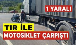 TIR İLE MOTOSİKLET ÇARPIŞTI: 1 YARALI