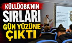 BŞEÜ TARAFINDAN KÜLLÜOBA'NIN SIRLARI GÜN YÜZÜNE ÇIKARILDI