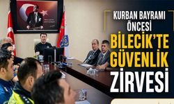 KURBAN BAYRAMI ÖNCESİ BİLECİK'TE GÜVENLİK ZİRVESİ