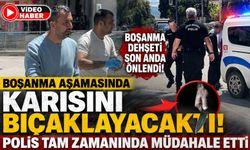 BOŞANMA AŞAMASINDA KARISINI BIÇAKLAYACAKTI, POLİS TAM ZAMANINDA MÜDAHALE ETTİ