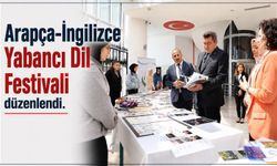 ‘ARAPÇA-İNGİLİZCE YABANCI DİL FESTİVALİ' DÜZENLENDİ