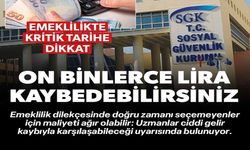 EMEKLİLİKTE KRİTİK TARİHE DİKKAT