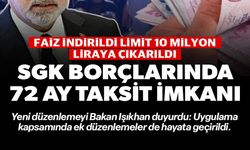SGK BORÇLARINDA 72 AY TAKSİT İMKANI