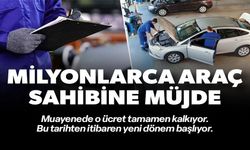 MİLYONLARCA ARAÇ SAHİBİNE MÜJDE