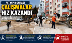 ALTYAPI SONRASI ÇALIŞMALAR HIZ KAZANDI