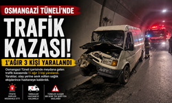 OSMANGAZİ TÜNELİ İÇİNDEKİ TRAFİK KAZASINDA, 1'AĞIR 3 KİŞİ YARALANDI