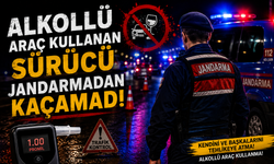 ALKOLLÜ ARAÇ KULLANAN SÜRÜCÜ JANDARMADAN KAÇAMADI