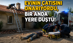 EVİNİN ÇATISINI ONARIYORDU, BİR ANDA YERE DÜŞTÜ