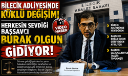 BİLECİK CUMHURİYET BAŞSAVCISI BURAK OLGUN ANTALYA CUMHURİYET BAŞSAVCI VEKİLLİĞİNE ATANDI
