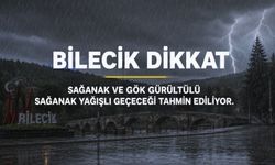 BİLECİK İÇİN UYARI