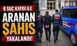 8 SUÇ KAYDI İLE ARANAN ŞAHIS YAKALANDI