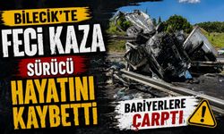 BİLECİK’TE FECİ KAZA: SÜRÜCÜ HAYATINI KAYBETTİ