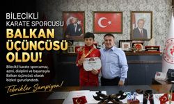 BİLECİKLİ KARATE SPORCUSU BALKAN ÜÇÜNCÜSÜ OLDU