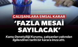 FAZLA MESAİ SAYILACAK