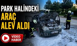 PARK HALİNDEKİ ARAÇ ALEV ALDI