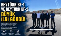 BEYTÜRK BF-1 VE BEYTÜRK BF-2 BÜYÜK İLGİ GÖRDÜ