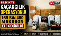 KAÇAKÇILIK OPERASYONU: 169 BİN 400 MAKARON ELE GEÇİRİLDİ