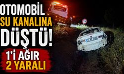 OTOMOBİL SU KANALINA DÜŞTÜ: 1'İ AĞIR 2 YARALI