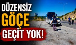 DÜZENSİZ GÖÇE GEÇİT YOK