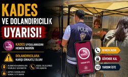 KADES VE DOLANDIRICILIK UYARISI