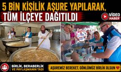 5 BİN KİŞİLİK AŞURE YAPILARAK, TÜM İLÇEYE DAĞITILDI