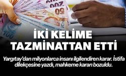 KİŞİSEL SEBEPLE İSTİFA EDEN İŞÇİYE TAZMİNAT ŞOKU: