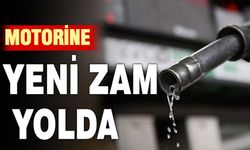 MOTORİNDE YENİ ZAM KAPIDA