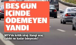 5 GÜN İÇİNDE ÖDEMEYEN YANDI