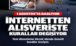 İNTERNETTEN ALIŞVERİŞTE KURALLAR DEĞİŞİYOR
