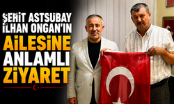 ŞEHİT ASTSUBAY İLHAN ONGAN'IN AİLESİNE ANLAMLI ZİYARET