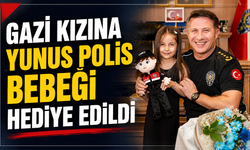 GAZİ KIZINA YUNUS POLİS BEBEĞİ HEDİYE EDİLDİ